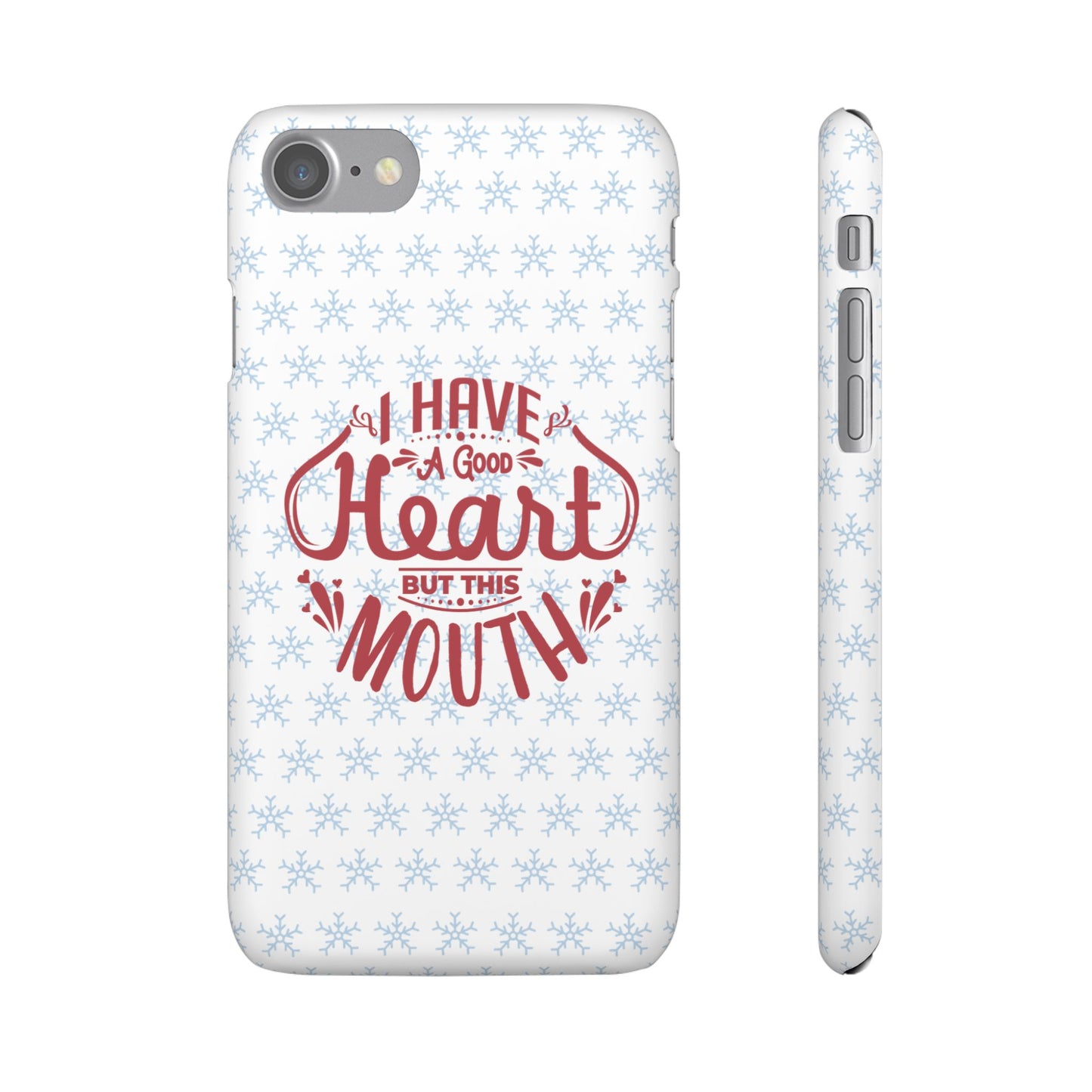 I’ve Got A Good Heart But This Mouth SmileandLaughTees Snap Phone Case