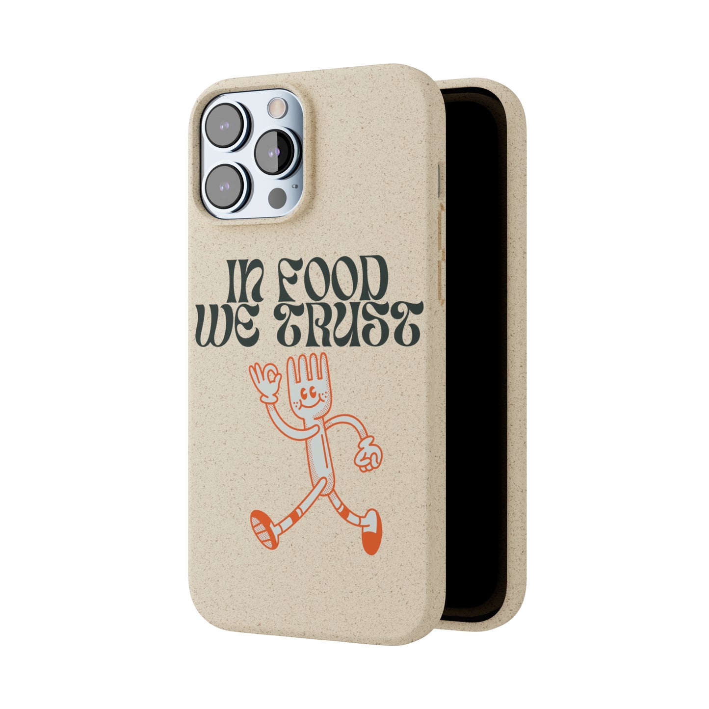 In Food We Trust SmileandLaughTees Biodegradable Cases