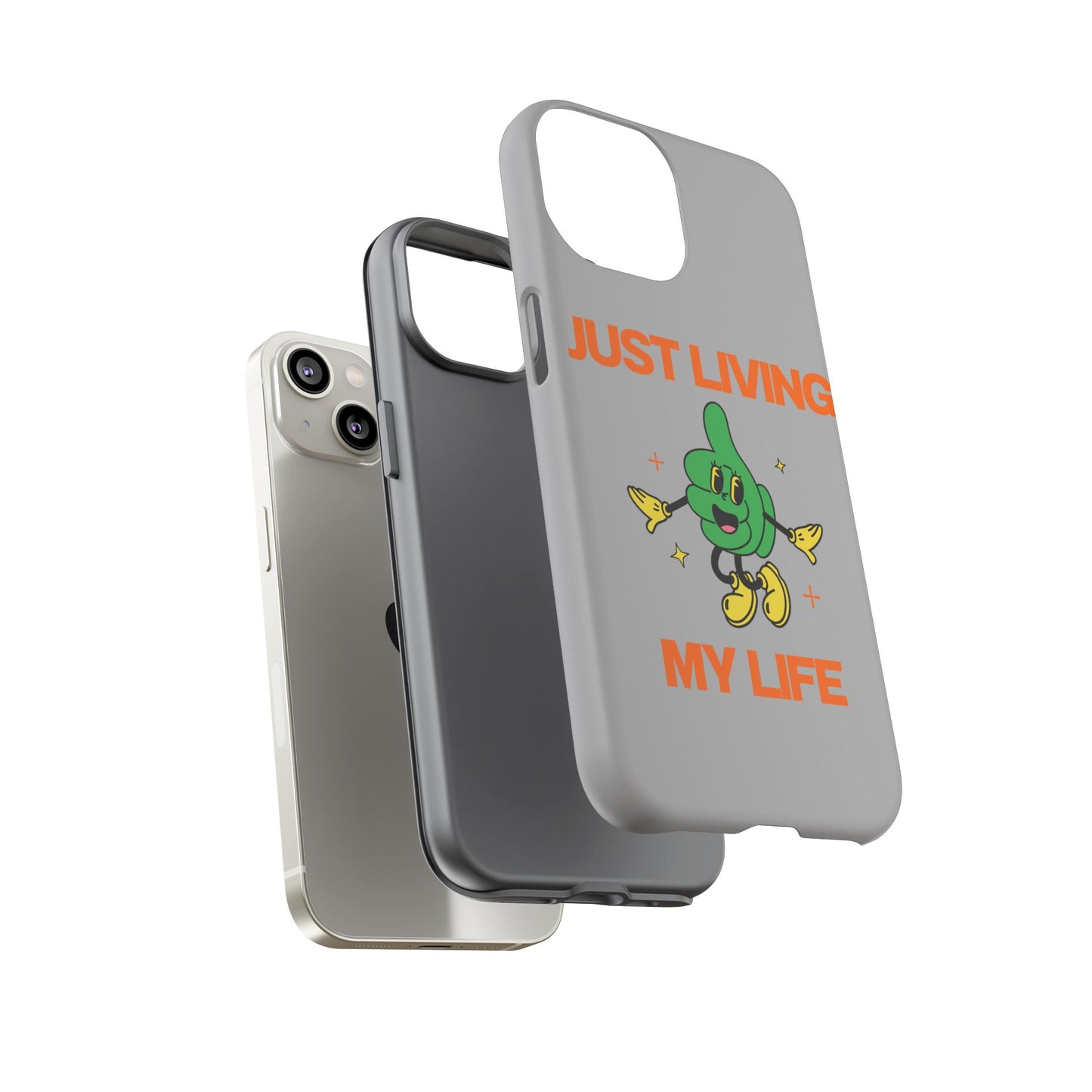 Just Living My Life SmileandLaughTees Tough Phone Case