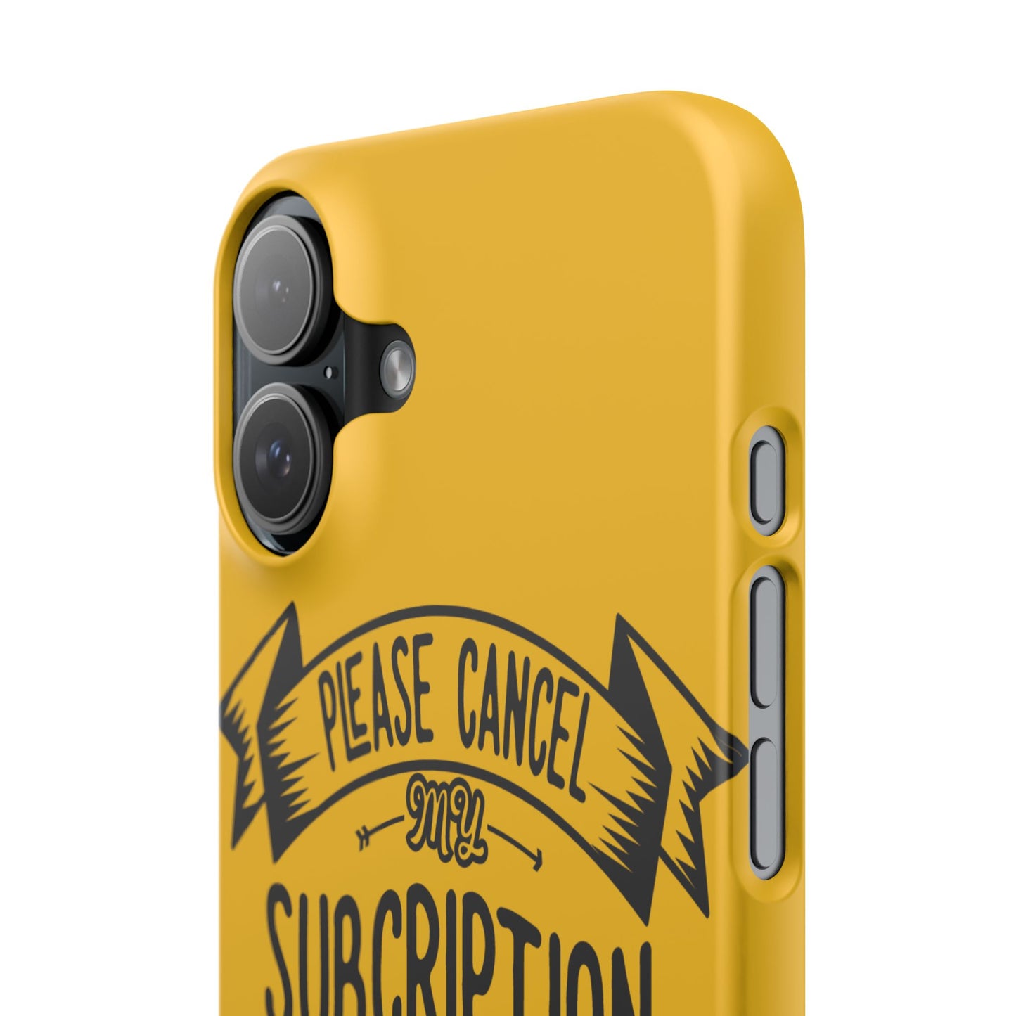 Please Cancel My Subscription To Your Issues SmileandLaughTees Slim Phone Case