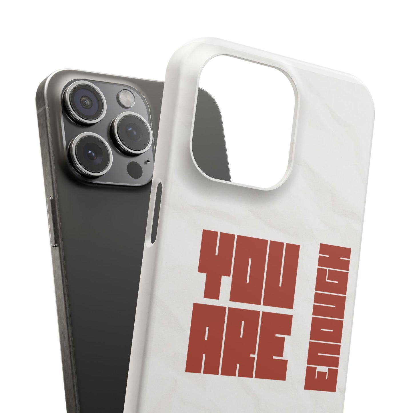 You Are Enough SmileandLaughTees Slim Phone Case