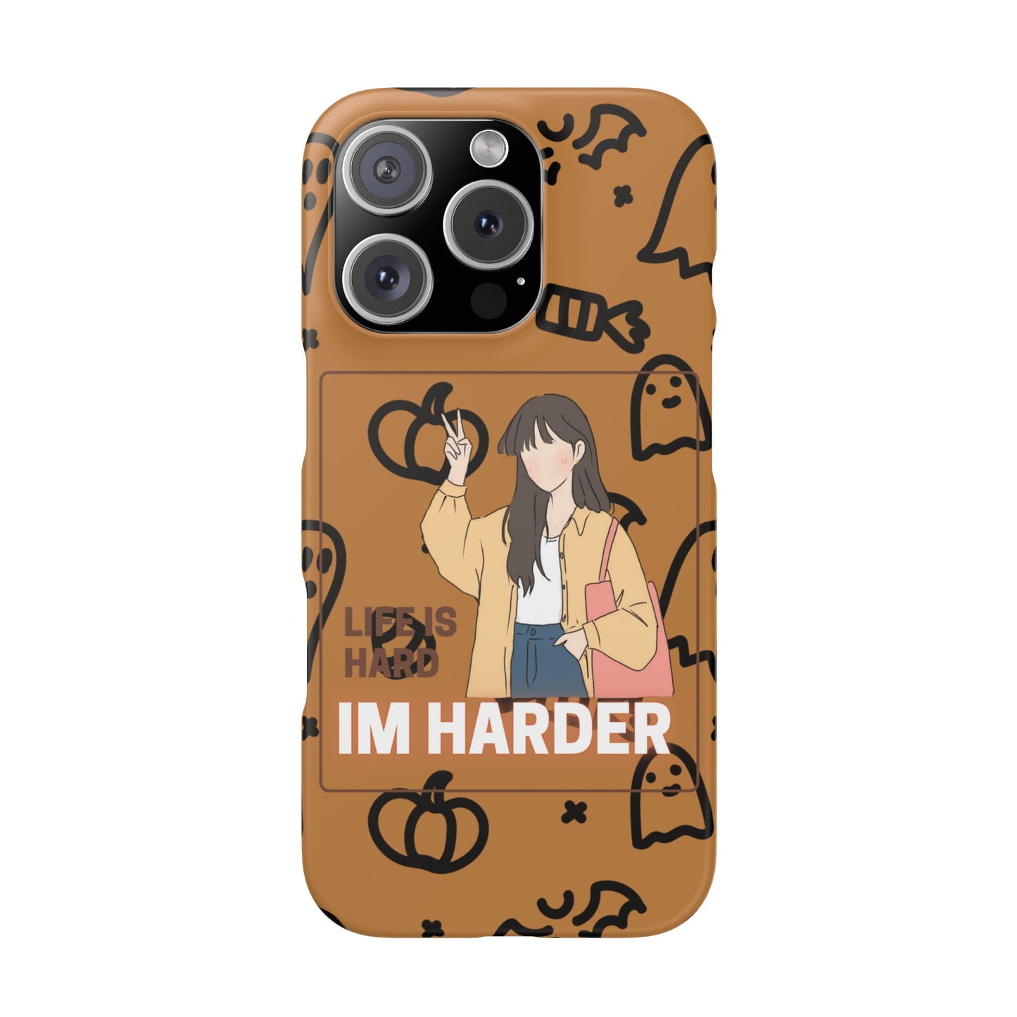 Life Is Hard Im Harder  SmileandLaughTees Slim Phone Case