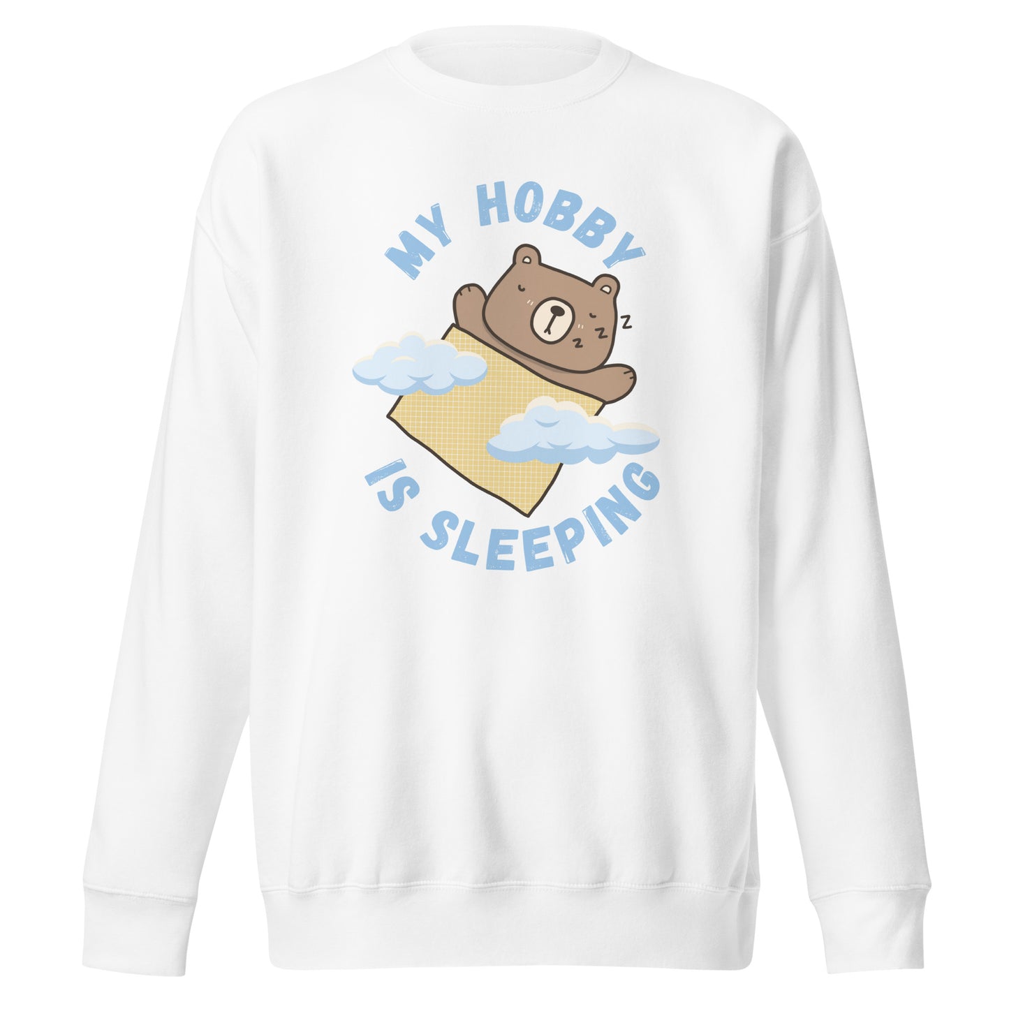 My Hobby is Sleeping SmileandLaughTees Unisex Premium Sweatshirt